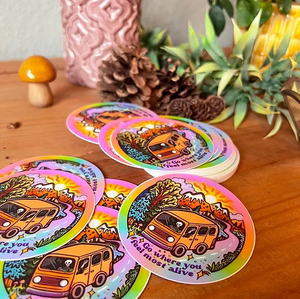 Go Where You Feel Alive Sticker