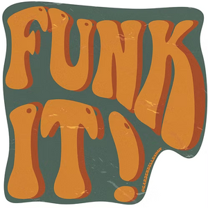 Funk It! Vegan Sticker 4”x4”