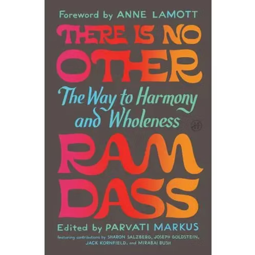 There Is No Other: The Way To Harmony And Wholeness