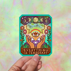 Everything Is Temporary Sticker